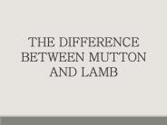 The Difference between Mutton and Lamb