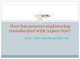 How has process engineering transformed with Aspen One? | Process Engineering | MITSkills, Pune PowerPoint PPT Presentation
