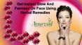 Get Instant Glow and Fairness on Face Using Herbal Remedies