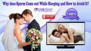 Why does Sperm Come out While Sleeping and How to Avoid It?