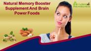 Natural Memory Booster Supplement and Brain Power Foods