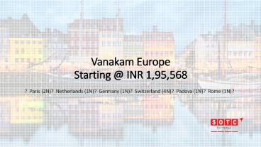Vanakam Europe with SOTC Holidays