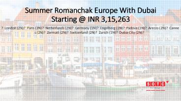 Summer Romanchak Europe With Dubai with SOTC Holidays