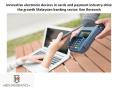 Innovative electronic devices in cards and payment industry drive the growth Malaysian banking sector: Ken Research PowerPoint PPT Presentation