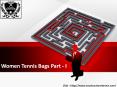 Women Tennis Bags Part - I PowerPoint PPT Presentation