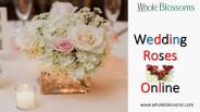 Wedding Roses Online -www.wholeblossoms.com