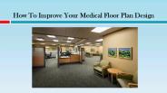 How To Improve Your Medical Floor Plan Design