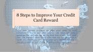 8 Steps to Improve Your Credit Card Reward