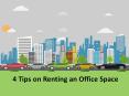 4 Tips on Renting an Office Space PowerPoint PPT Presentation