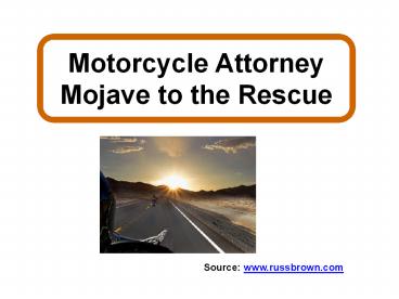 Motorcycle Attorney Mojave to the Rescue
