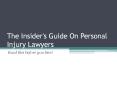 The Insider's Guide On Personal Injury Lawyers PowerPoint PPT Presentation