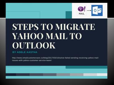 Steps to migrate Yahoo mail to outlook