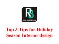 Top 3 Tips for Holiday Season and Interior Design PowerPoint PPT Presentation
