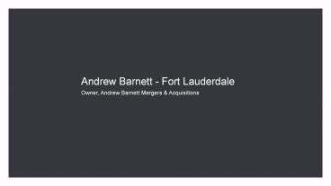 Andrew Barnett - Fort Lauderdale Florida