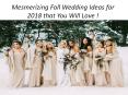 Mesmerizing Fall Wedding Ideas for 2018 that You Will Love! PowerPoint PPT Presentation