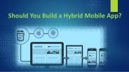 Hybrid Apps: The Future of Mobile Development?