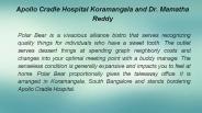Apollo Cradle Hospital Koramangala and Dr. Mamatha Reddy