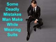 Some Deadly Mistakes man make while wearing Suits