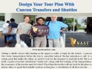 Design Your Tour Plan With Cancun Transfers and Shuttles