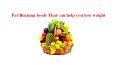 Fat Burning foods That can help you lose weight PowerPoint PPT Presentation