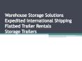 Tips on Warehouse Storage, Expedited Shipping & Storage Trailers PowerPoint PPT Presentation
