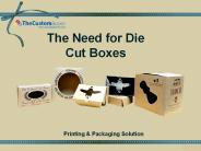 The Need for Die Cut Boxes