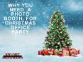 Why You Need a Photo Booth for a Christmas Office Party PowerPoint PPT Presentation