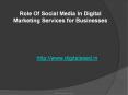 Role Of Social Media In Digital Marketing Services for Businesses – Digitalseed | Digital Marketing company in pune PowerPoint PPT Presentation