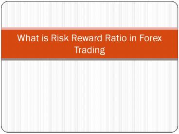 What is Best Risk Reward Ratio Forex Trading
