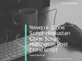 News18 Clone Script, Hindustan Times Clone Script, Huffington Post Clone Script PowerPoint PPT Presentation