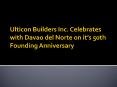 Ulticon Builders Inc. Celebrates with Davao del Norte on it’s 50th Founding Anniversary PowerPoint PPT Presentation