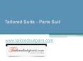 Tailored Suits - Paris Suit - www.tailoredsuitparis.com PowerPoint PPT Presentation