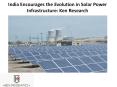 India Encourages the Evolution in Solar Power Infrastructure: Ken Research PowerPoint PPT Presentation