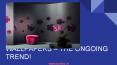 Wallpapers - the ongoing trend PowerPoint PPT Presentation
