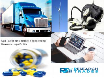 Asia-Pacific Sink market accounting a Higher Growth by 2022