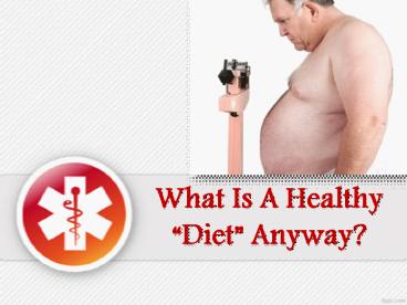 What Is A Healthy “Diet” Anyway?