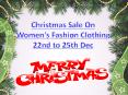 Christmas Sale On Women's Fashion Clothing 22nd to 25th Dec PowerPoint PPT Presentation
