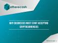 Why Businesses Must Start Accepting Cryptocurrencies