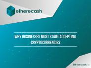Why Businesses Must Start Accepting Cryptocurrencies