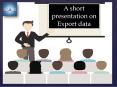 Why do you need Indian Exports Data from authentic source? PowerPoint PPT Presentation
