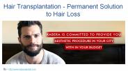 Hair Transplantation - Permanent Solution to Hair Loss