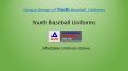 Unique Design of Youth Baseball Uniforms PowerPoint PPT Presentation