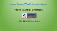 Unique Design of Youth Baseball Uniforms
