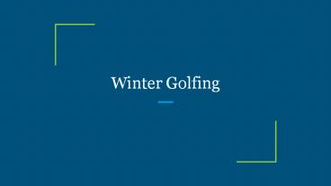 Winter Golfing