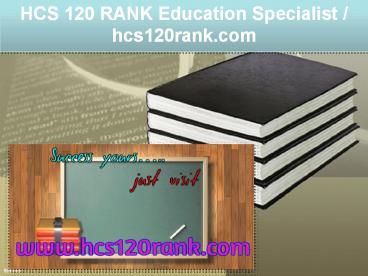 HCS 120 RANK Education Specialist / hcs120rank.com