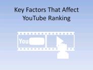 key factors affect  youtube ranking