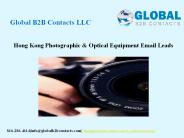 Hong Kong Photographic & Optical Equipment Email Leads