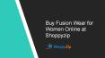 Buy fusion wear for women online at shoppyzip