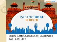 Famous Dishes Of Delhi