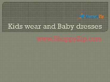 kids wear online in India at ShoppyZip